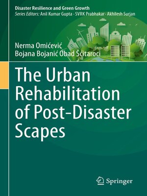 cover image of The Urban Rehabilitation of Post-Disaster Scapes